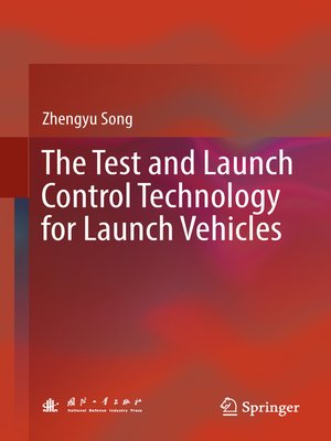 cover image of The Test and Launch Control Technology for Launch Vehicles